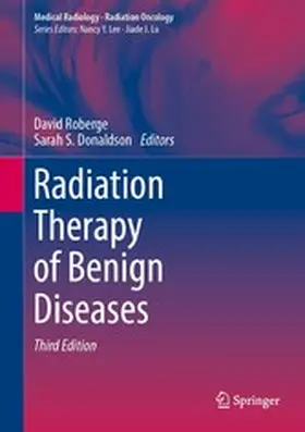 Roberge / Donaldson |  Radiation Therapy of Benign Diseases | eBook | Sack Fachmedien