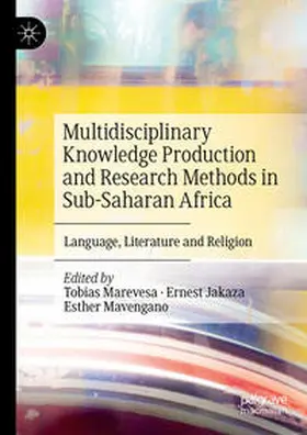 Marevesa / Jakaza / Mavengano |  Multidisciplinary Knowledge Production and Research Methods in Sub-Saharan Africa | eBook | Sack Fachmedien