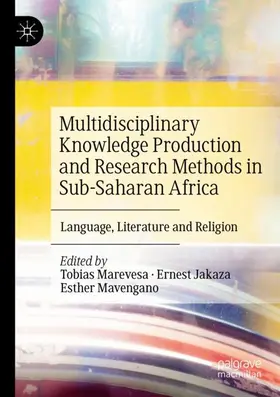 Marevesa / Jakaza / Mavengano |  Multidisciplinary Knowledge Production and Research Methods in Sub-Saharan Africa | Buch |  Sack Fachmedien