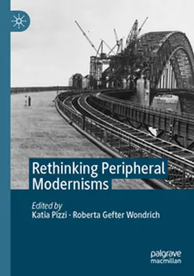 Pizzi / Gefter Wondrich | Rethinking Peripheral Modernisms | Buch | 978-3-031-35548-6 | www2.sack.de