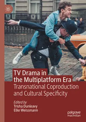 Dunleavy / Weissmann | TV Drama in the Multiplatform Era | E-Book | sack.de