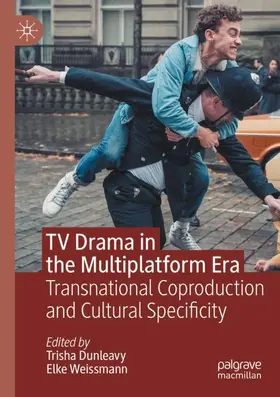 Weissmann / Dunleavy |  TV Drama in the Multiplatform Era | Buch |  Sack Fachmedien