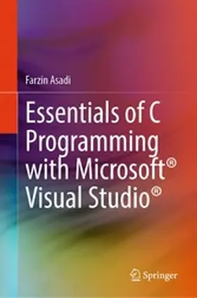 Asadi | Essentials of C Programming with Microsoft® Visual Studio® | E-Book | www2.sack.de