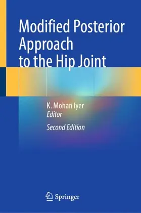 Iyer |  Modified Posterior Approach to the Hip Joint | Buch |  Sack Fachmedien