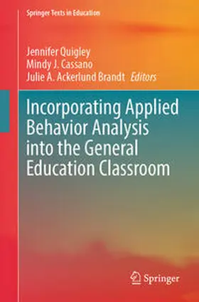 Quigley / Cassano / Ackerlund Brandt |  Incorporating Applied Behavior Analysis into the General Education Classroom | Buch |  Sack Fachmedien
