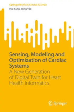 Yang / Yao | Sensing, Modeling and Optimization of Cardiac Systems | E-Book | sack.de