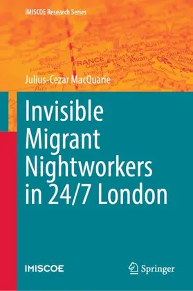 MacQuarie |  Invisible Migrant Nightworkers in 24/7 London | Buch |  Sack Fachmedien