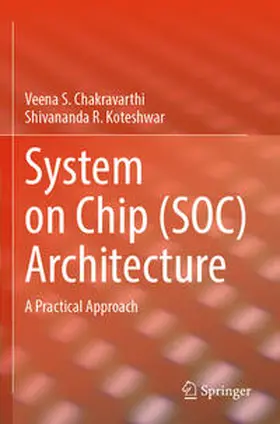 Koteshwar / Chakravarthi |  System on Chip (SOC) Architecture | Buch |  Sack Fachmedien