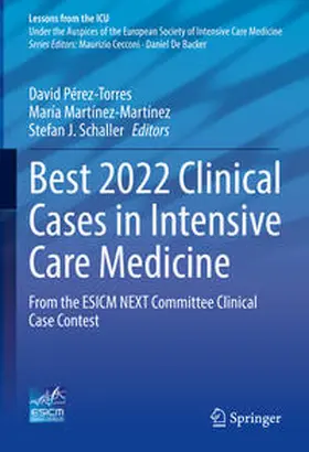 Pérez-Torres / Schaller / Martínez-Martínez |  Best 2022 Clinical Cases in Intensive Care Medicine | Buch |  Sack Fachmedien