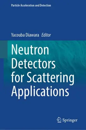 Diawara |  Neutron Detectors for Scattering Applications | Buch |  Sack Fachmedien