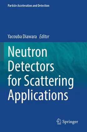 Diawara |  Neutron Detectors for Scattering Applications | Buch |  Sack Fachmedien