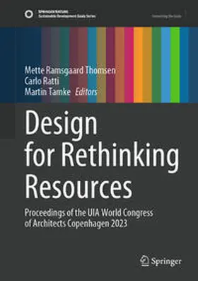 Thomsen / Tamke / Ratti |  Design for Rethinking Resources | Buch |  Sack Fachmedien