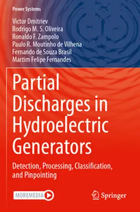Dmitriev / Oliveira / Fernandes |  Partial Discharges in Hydroelectric Generators | Buch |  Sack Fachmedien