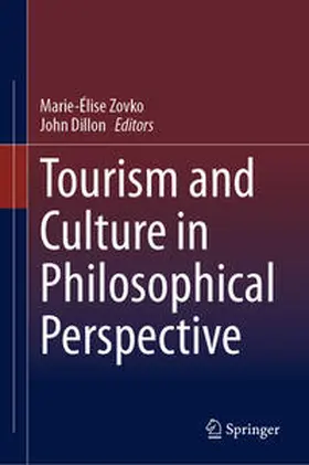 Zovko / Dillon | Tourism and Culture in Philosophical Perspective | E-Book | sack.de