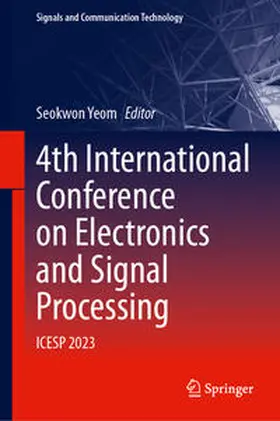 Yeom | 4th International Conference on Electronics and Signal Processing | E-Book | sack.de