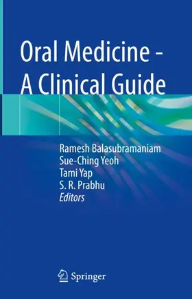 Balasubramaniam / Prabhu / Yeoh | Oral Medicine - A Clinical Guide | Buch | 978-3-031-36796-0 | sack.de