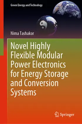 Tashakor | Novel Highly Flexible Modular Power Electronics for Energy Storage and Conversion Systems | E-Book | sack.de