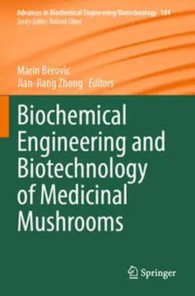 Berovic / Zhong | Biochemical Engineering and Biotechnology of Medicinal Mushrooms | Buch | 978-3-031-36952-0 | sack.de