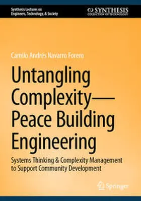 Navarro Forero |  Untangling Complexity-Peace Building Engineering | Buch |  Sack Fachmedien