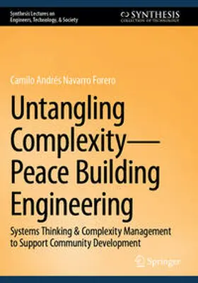 Navarro Forero |  Untangling Complexity-Peace Building Engineering | Buch |  Sack Fachmedien