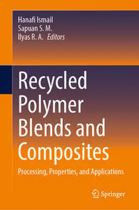 Ismail / S. M. / R. A. | Recycled Polymer Blends and Composites | Buch | 978-3-031-37045-8 | sack.de