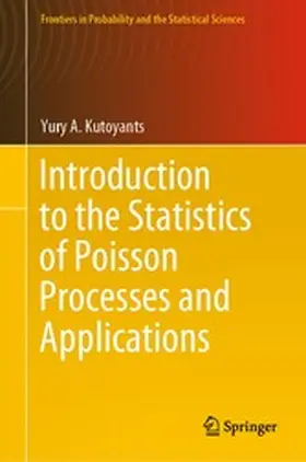 Kutoyants |  Introduction to the Statistics of Poisson Processes and Applications | eBook | Sack Fachmedien