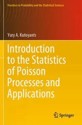 Kutoyants |  Introduction to the Statistics of Poisson Processes and Applications | Buch |  Sack Fachmedien
