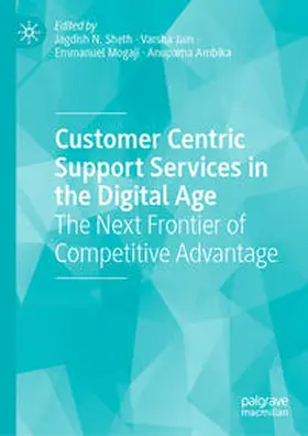 Sheth / Ambika / Jain |  Customer Centric Support Services in the Digital Age | Buch |  Sack Fachmedien