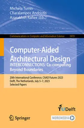 Turrin / Andriotis / Rafiee |  Computer-Aided Architectural Design. INTERCONNECTIONS: Co-computing Beyond Boundaries | eBook | Sack Fachmedien