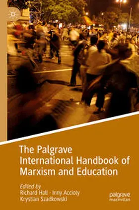 Hall / Accioly / Szadkowski |  The Palgrave International Handbook of Marxism and Education | Buch |  Sack Fachmedien