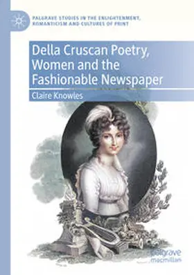 Knowles |  Della Cruscan Poetry, Women and the Fashionable Newspaper | Buch |  Sack Fachmedien