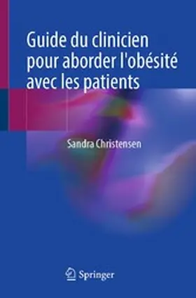 Christensen |  Guide du clinicien pour aborder l'obésité avec les patients | eBook | Sack Fachmedien