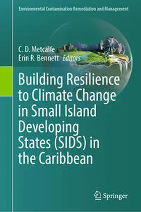 Metcalfe / Bennett |  Building Resilience to Climate Change in Small Island Developing States (SIDS) in the Caribbean | eBook | Sack Fachmedien