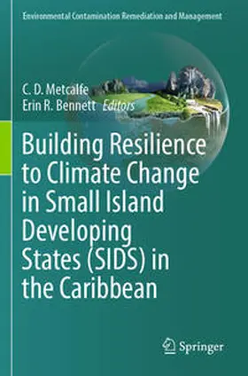 Bennett / Metcalfe |  Building Resilience to Climate Change in Small Island Developing States (SIDS) in the Caribbean | Buch |  Sack Fachmedien