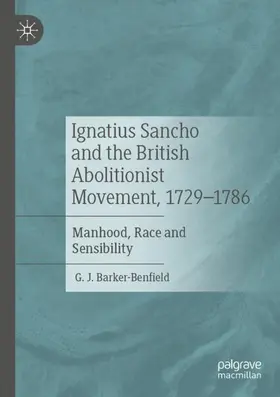 Barker-Benfield |  Ignatius Sancho and the British Abolitionist Movement, 1729-1786 | Buch |  Sack Fachmedien