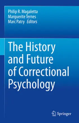 Magaletta / Ternes / Patry | The History and Future of Correctional Psychology | E-Book | sack.de