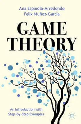 Espinola-Arredondo / Muñoz-Garcia |  Game Theory | eBook | Sack Fachmedien