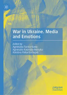 Turska-Kawa / Palka-Suchojad / Kasinska-Metryka |  War in Ukraine. Media and Emotions | Buch |  Sack Fachmedien