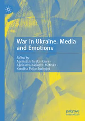 Turska-Kawa / Palka-Suchojad / Kasinska-Metryka |  War in Ukraine. Media and Emotions | Buch |  Sack Fachmedien