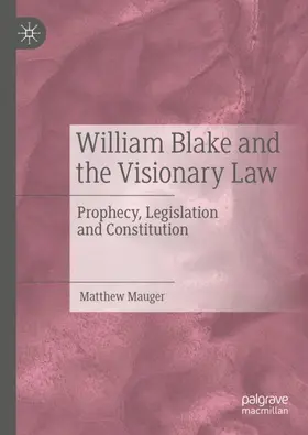 Mauger |  William Blake and the Visionary Law | Buch |  Sack Fachmedien