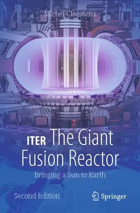 Claessens |  ITER: The Giant Fusion Reactor | Buch |  Sack Fachmedien