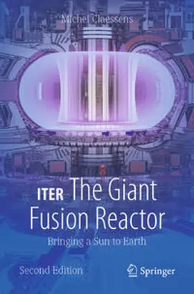 Claessens |  ITER: The Giant Fusion Reactor | eBook | Sack Fachmedien