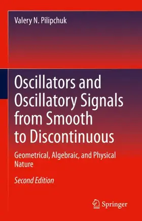 Pilipchuk | Oscillators and Oscillatory Signals from Smooth to Discontinuous | Buch | 978-3-031-37787-7 | sack.de
