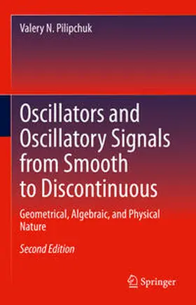 Pilipchuk | Oscillators and Oscillatory Signals from Smooth to Discontinuous | E-Book | sack.de