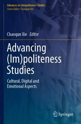 Xie |  Advancing (Im)politeness Studies | Buch |  Sack Fachmedien