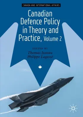 Lagassé / Juneau |  Canadian Defence Policy in Theory and Practice, Volume 2 | Buch |  Sack Fachmedien