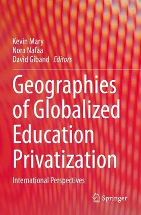 Mary / Nafaa / Giband |  Geographies of Globalized Education Privatization | Buch |  Sack Fachmedien