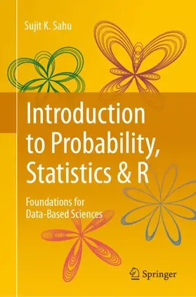 Sahu | Introduction to Probability, Statistics & R | Buch | 978-3-031-37864-5 | sack.de