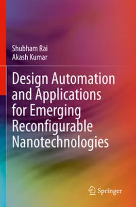 Rai / Kumar |  Design Automation and Applications for Emerging Reconfigurable Nanotechnologies | Buch |  Sack Fachmedien
