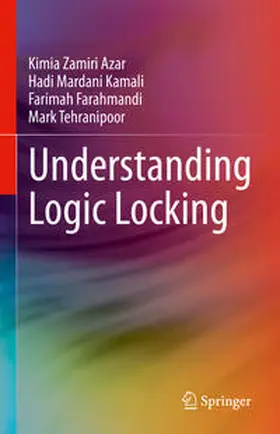 Zamiri Azar / Mardani Kamali / Farahmandi |  Understanding Logic Locking | Buch |  Sack Fachmedien